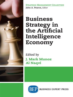 cover image of Business Strategy in the Artificial Intelligence Economy